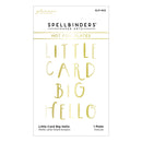 Spellbinders Glimmer Hot Foil Plate - Little Card Big Hello, GLP-402