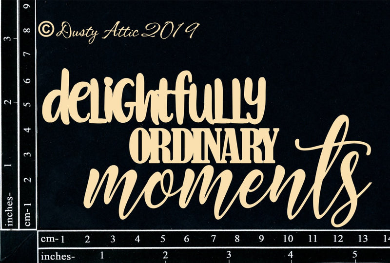 Dusty Attic Chipboard 3x6 - Delightfully Ordinary Moments, DA2597