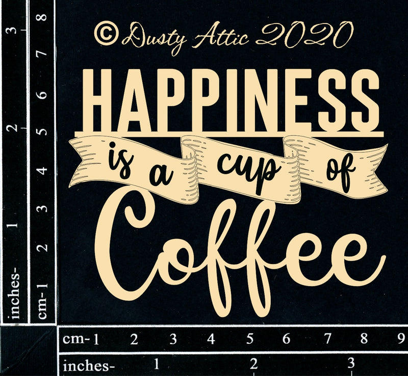 Dusty Attic Chipboard 3x4 - Happiness is A Cup Of Coffee, DA2845