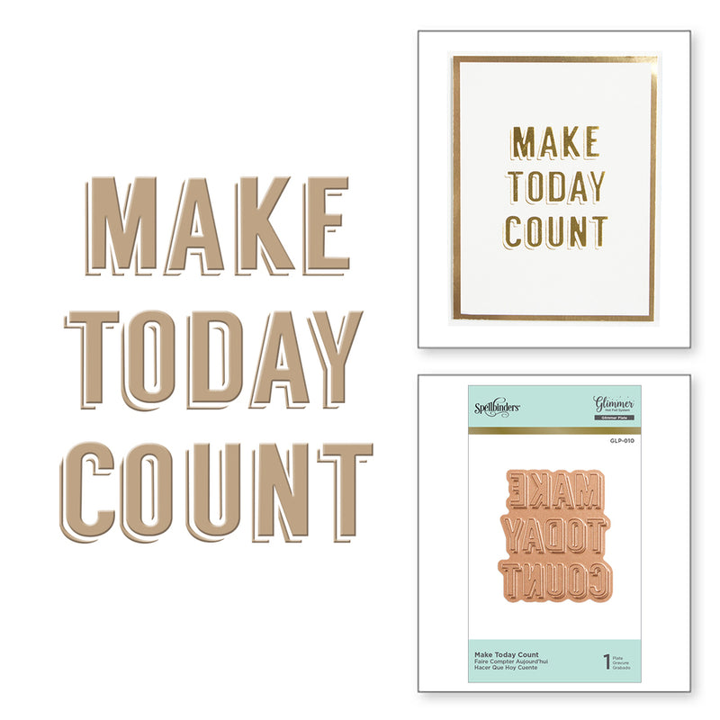 Glimmer Hot Foil Plate -  Make Today Count, GLP-010